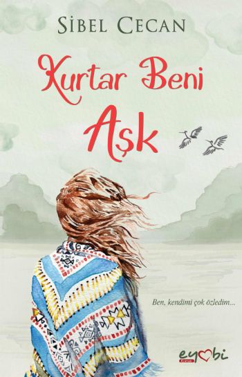 KURTAR BENİ AŞK