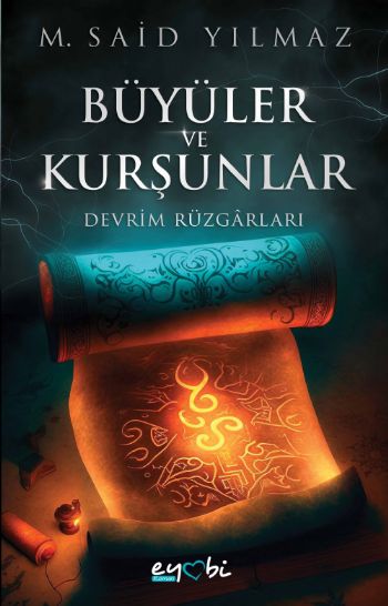 BÜYÜLER VE KURŞUNLAR – DEVRİM RÜZGÂRLARI